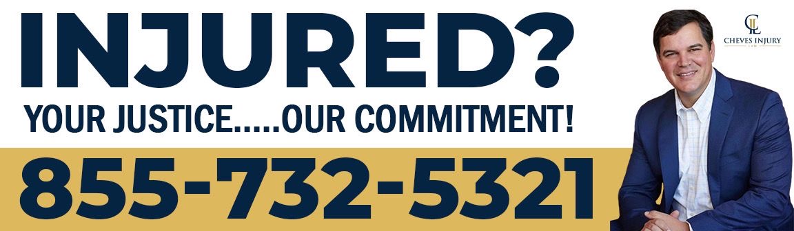 Cheves Injury Law advertisement with a large Injured slogan with the phone number 8557325321